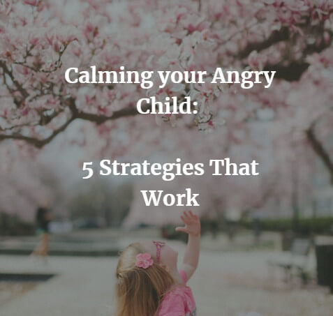 Calming your Angry Child