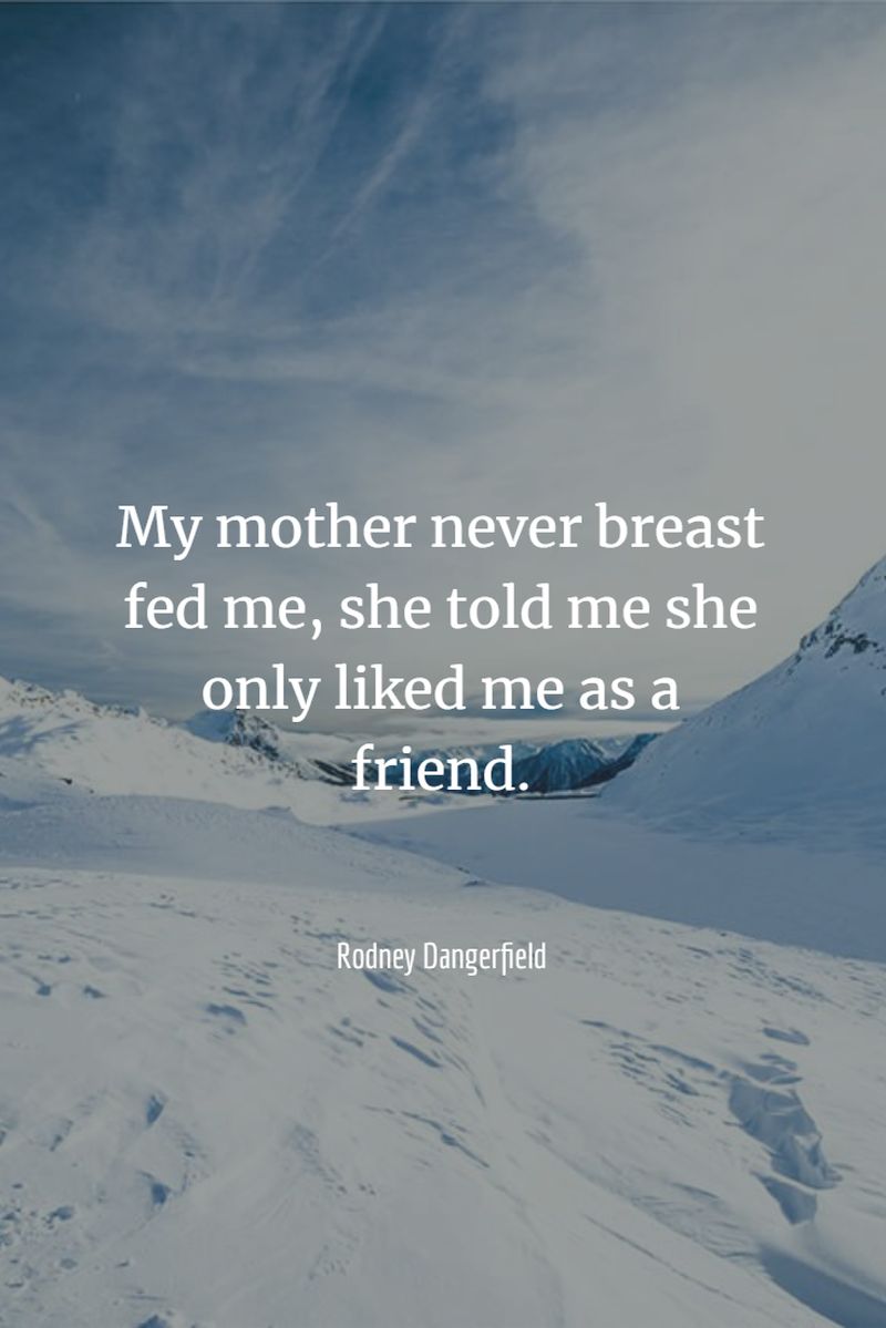Funny Mom Quotes For Mothers Day
